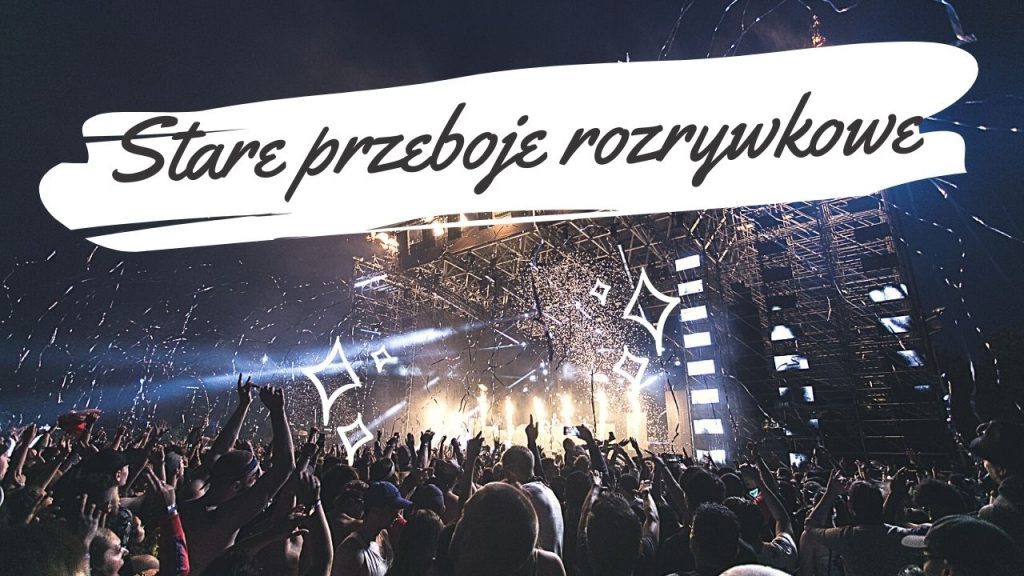 Popularne stare piosenki rozrywkowe